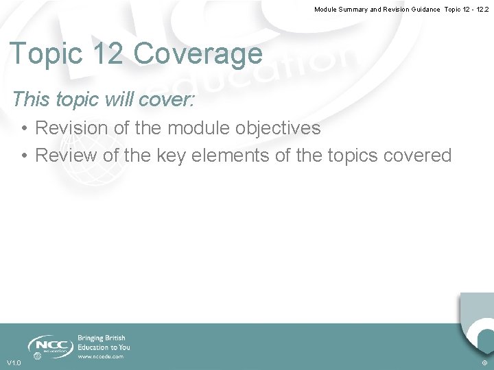 Module Summary and Revision Guidance Topic 12 - 12. 2 Topic 12 Coverage This
