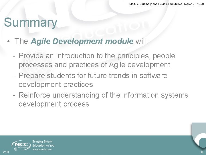 Module Summary and Revision Guidance Topic 12 - 12. 28 Summary • The Agile