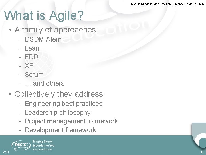 Module Summary and Revision Guidance Topic 12 - 12. 5 What is Agile? •