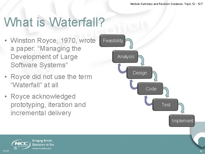 Module Summary and Revision Guidance Topic 12 - 12. 7 What is Waterfall? •