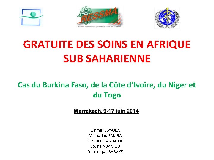 GRATUITE DES SOINS EN AFRIQUE SUB SAHARIENNE Cas du Burkina Faso, de la Côte