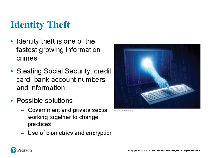 Identity Theft • Identity theft is one of the fastest growing information crimes •