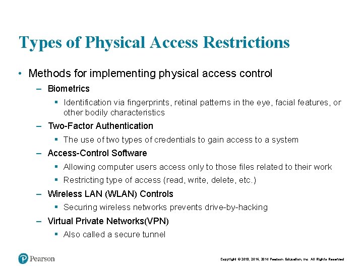 Types of Physical Access Restrictions • Methods for implementing physical access control – Biometrics