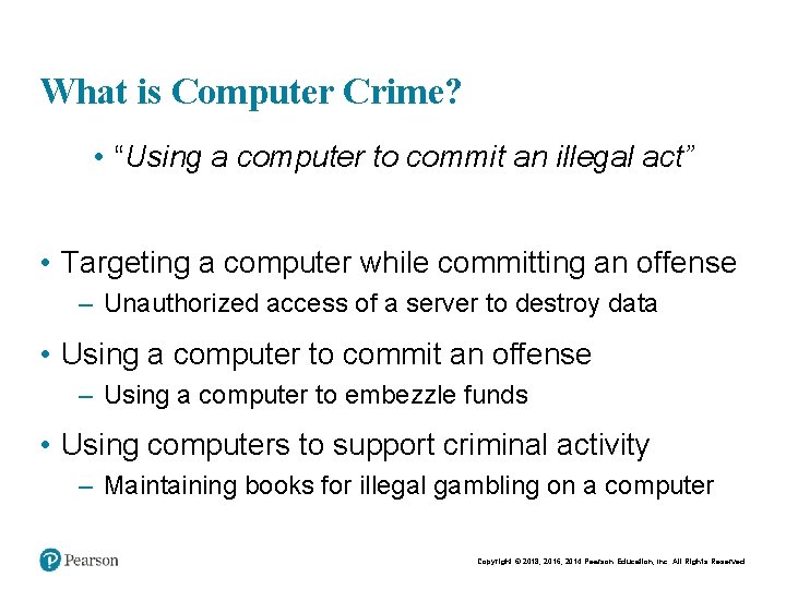 What is Computer Crime? • “Using a computer to commit an illegal act” •