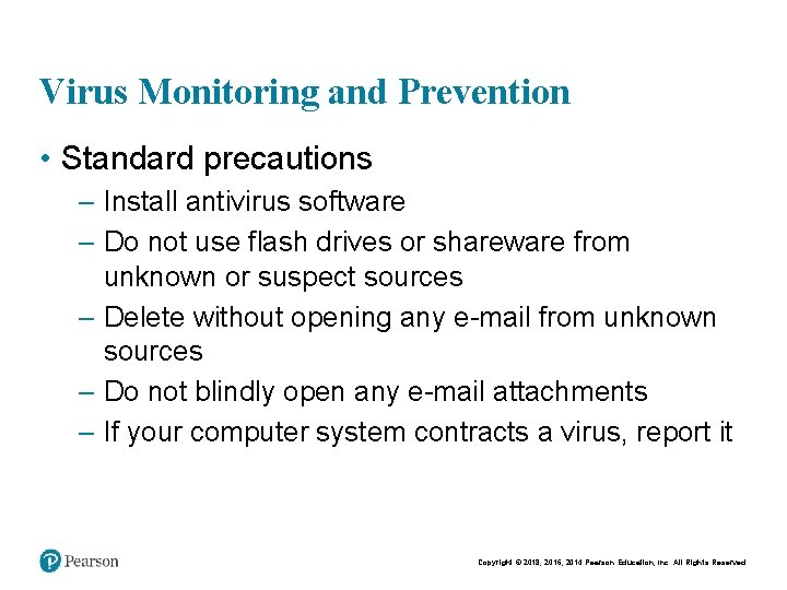 Virus Monitoring and Prevention • Standard precautions – Install antivirus software – Do not