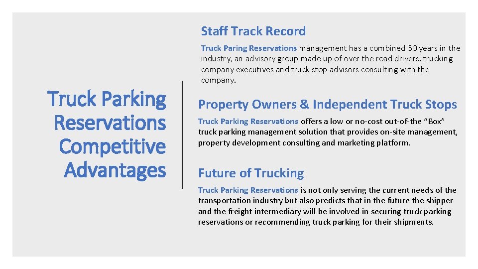 Staff Track Record Truck Parking Reservations Competitive Advantages Truck Paring Reservations management has a