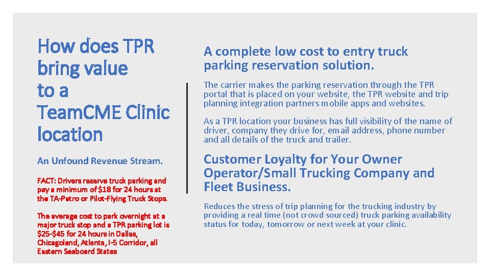 How does TPR bring value to a Team. CME Clinic location An Unfound Revenue