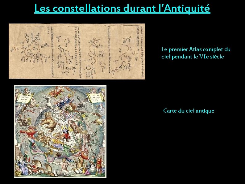 Les constellations durant l’Antiquité Le premier Atlas complet du ciel pendant le VIe siècle