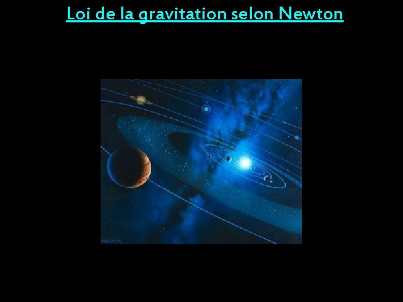 Loi de la gravitation selon Newton 