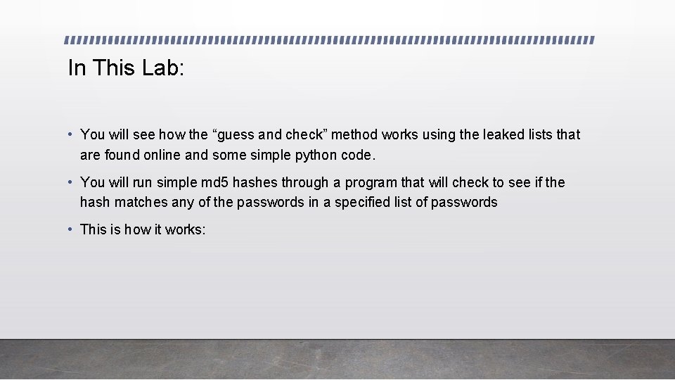 In This Lab: • You will see how the “guess and check” method works