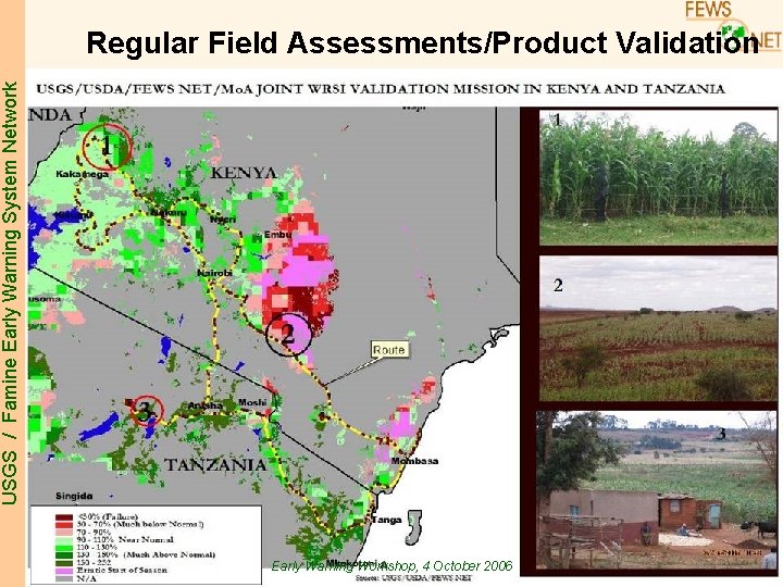 USGS / Famine Early Warning System Network Regular Field Assessments/Product Validation Early Warning Workshop, USGS / Famine Early Warning System Network Regular Field Assessments/Product Validation Early Warning Workshop,