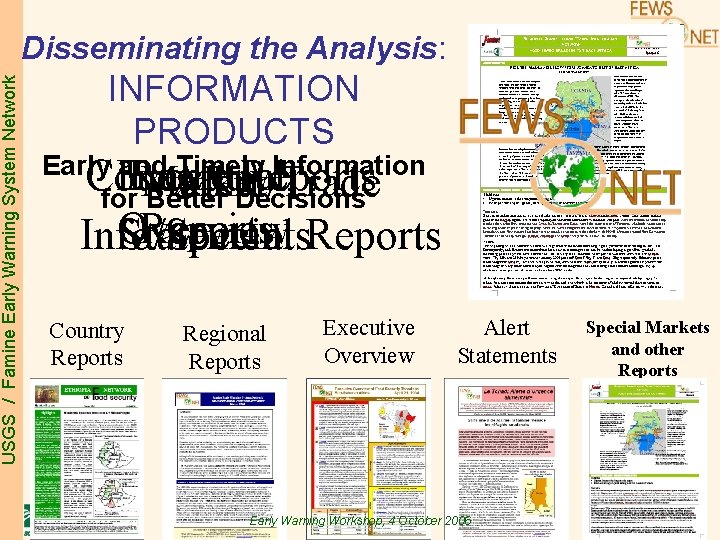 USGS / Famine Early Warning System Network Disseminating the Analysis: INFORMATION PRODUCTS Early and USGS / Famine Early Warning System Network Disseminating the Analysis: INFORMATION PRODUCTS Early and