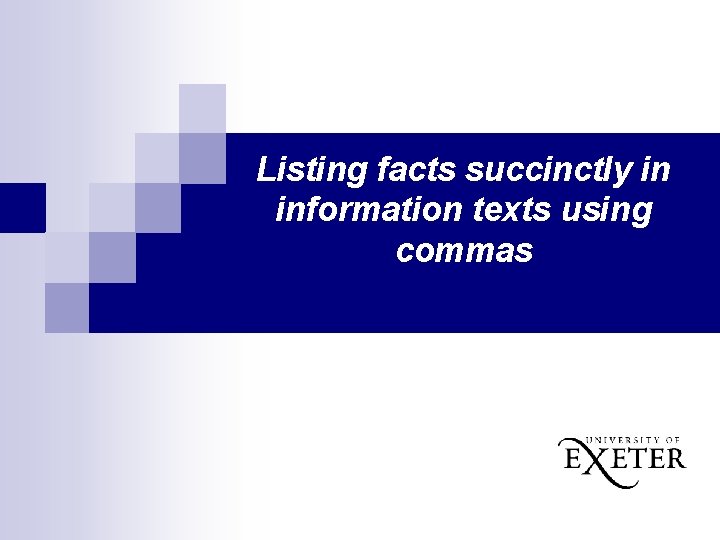 Listing facts succinctly in information texts using commas 