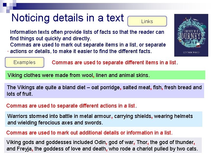 Noticing details in a text Links Information texts often provide lists of facts so