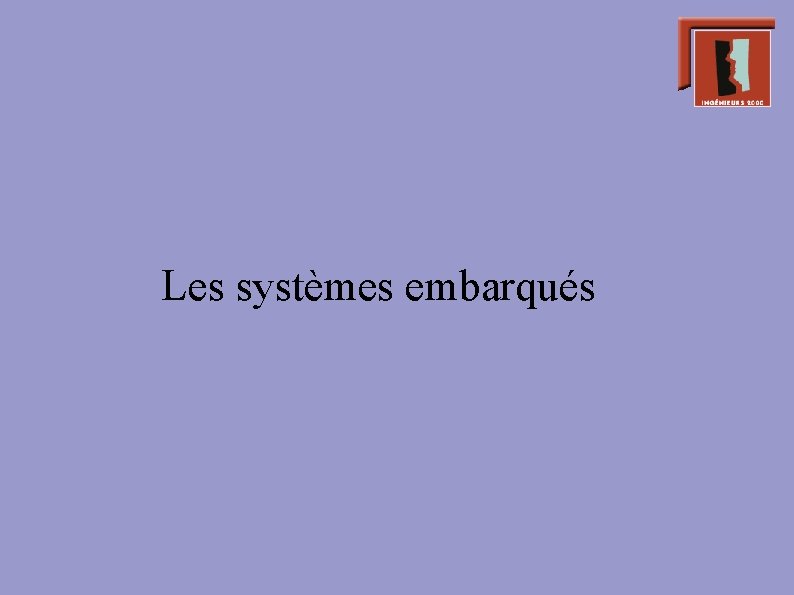 Les systèmes embarqués 