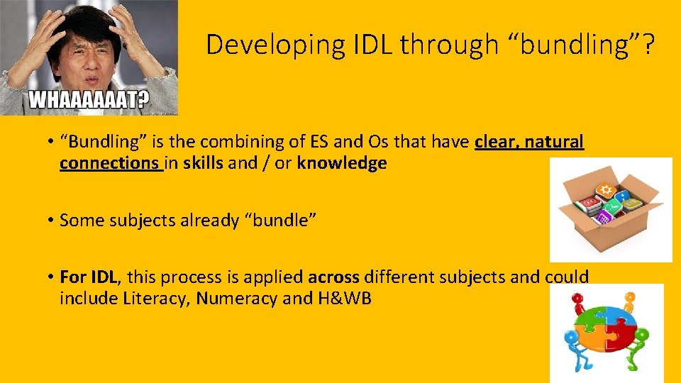 Developing IDL through “bundling”? • “Bundling” is the combining of ES and Os that