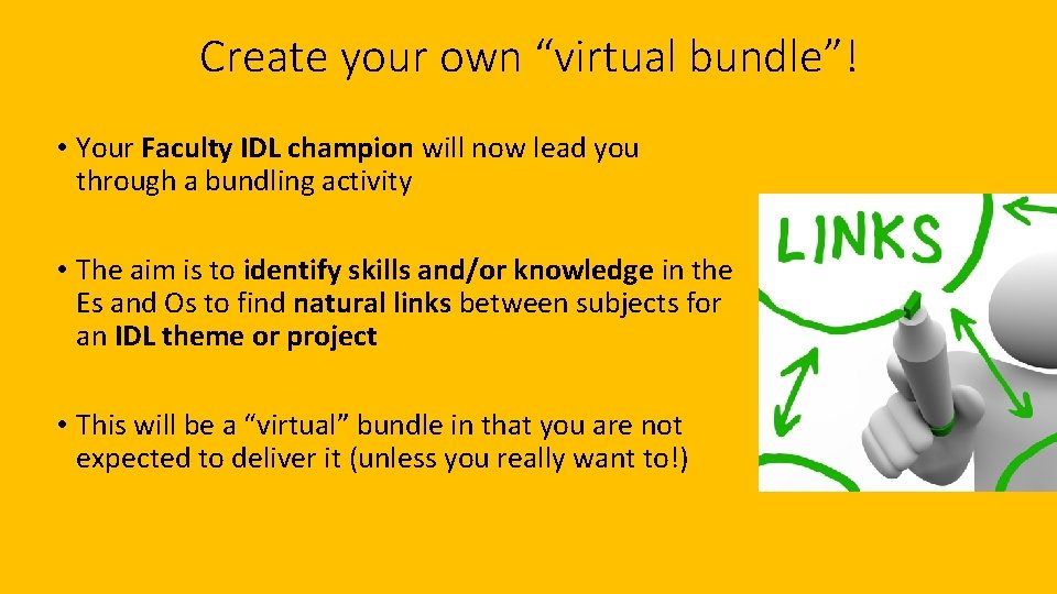 Create your own “virtual bundle”! • Your Faculty IDL champion will now lead you