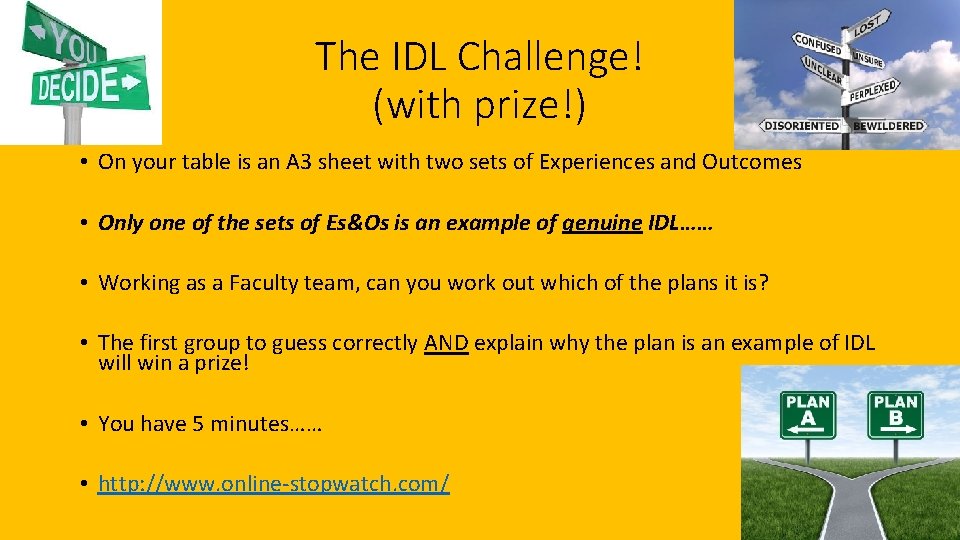 The IDL Challenge! (with prize!) • On your table is an A 3 sheet