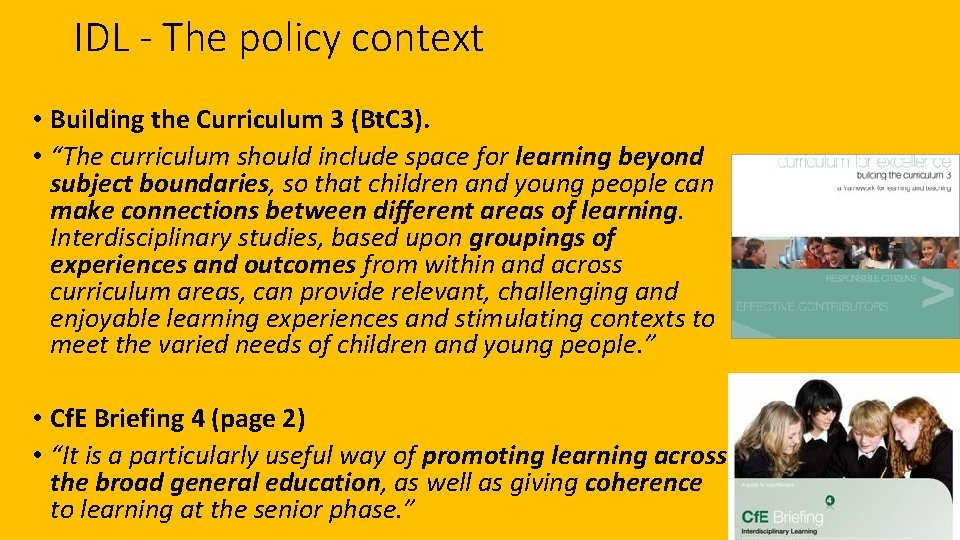 IDL - The policy context • Building the Curriculum 3 (Bt. C 3). •