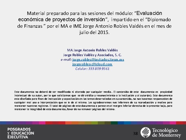 Material preparado para las sesiones del módulo: “Evaluación económica de proyectos de inversión”, impartido