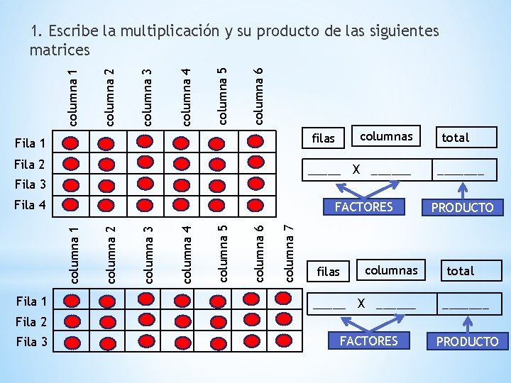 columna 6 columna 5 columna 4 columna 3 columna 2 columna 1 1. Escribe