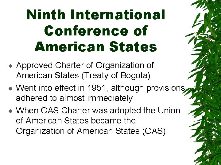 Ninth International Conference of American States Approved Charter of Organization of American States (Treaty