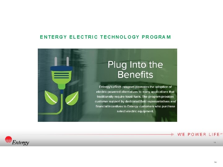 ENTERGY ELECTRIC TECHNOLOGY PROGRAM 14 14 