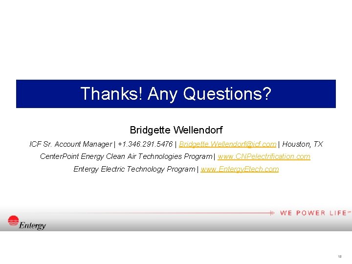 Thanks! Any Questions? Bridgette Wellendorf ICF Sr. Account Manager | +1. 346. 291. 5476