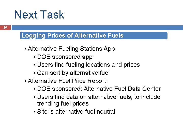 Next Task 29 Logging Prices of Alternative Fuels • Alternative Fueling Stations App •