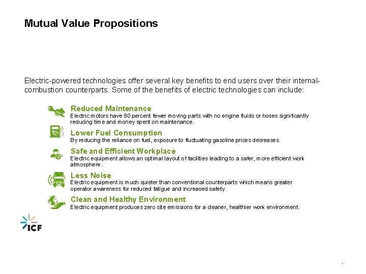 Mutual Value Propositions Electric-powered technologies offer several key benefits to end users over their