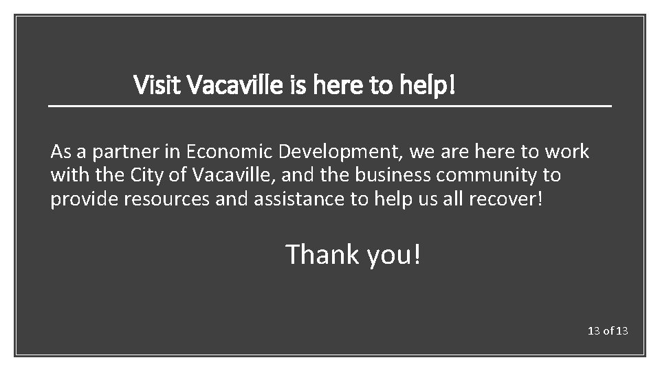 Visit Vacaville is here to help! As a partner in Economic Development, we are