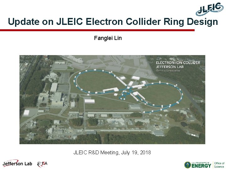 Update on JLEIC Electron Collider Ring Design Fanglei Lin JLEIC R&D Meeting, July 19,