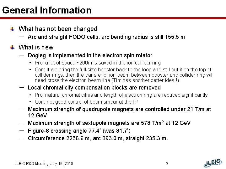General Information What has not been changed － Arc and straight FODO cells, arc