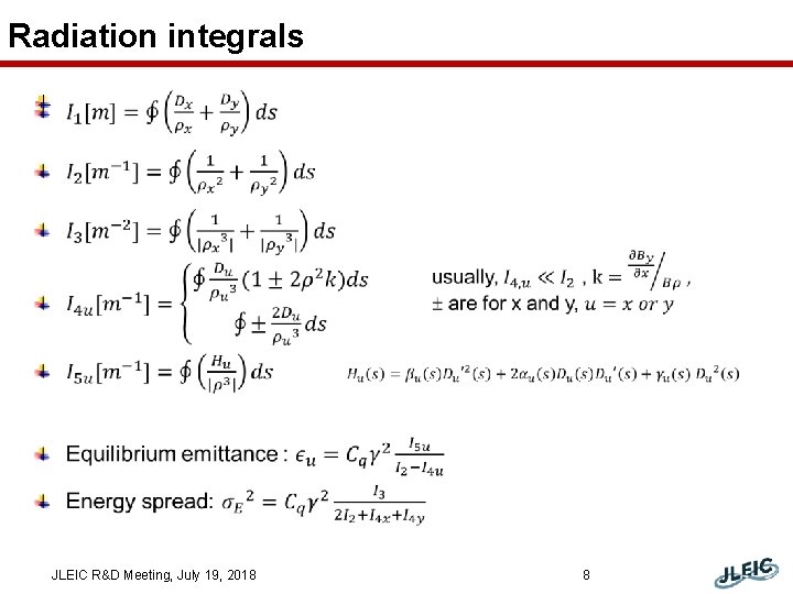 Radiation integrals JLEIC R&D Meeting, July 19, 2018 8 