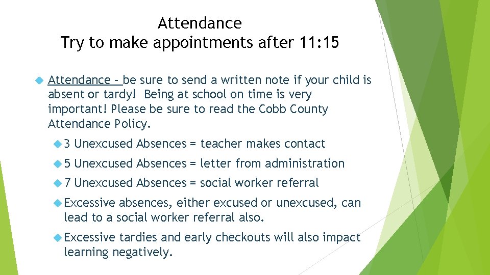 Attendance Try to make appointments after 11: 15 Attendance – be sure to send