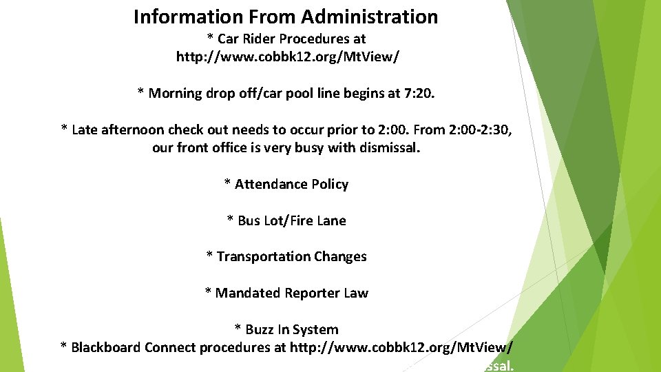 Information From Administration * Car Rider Procedures at http: //www. cobbk 12. org/Mt. View/