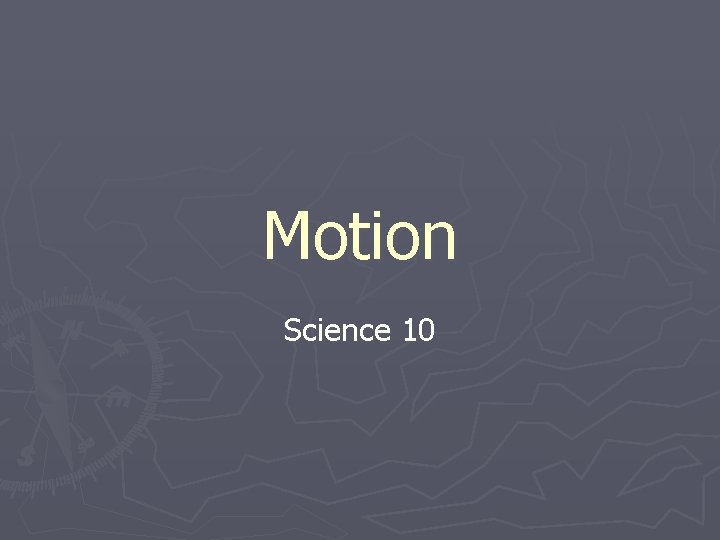 Motion Science 10 