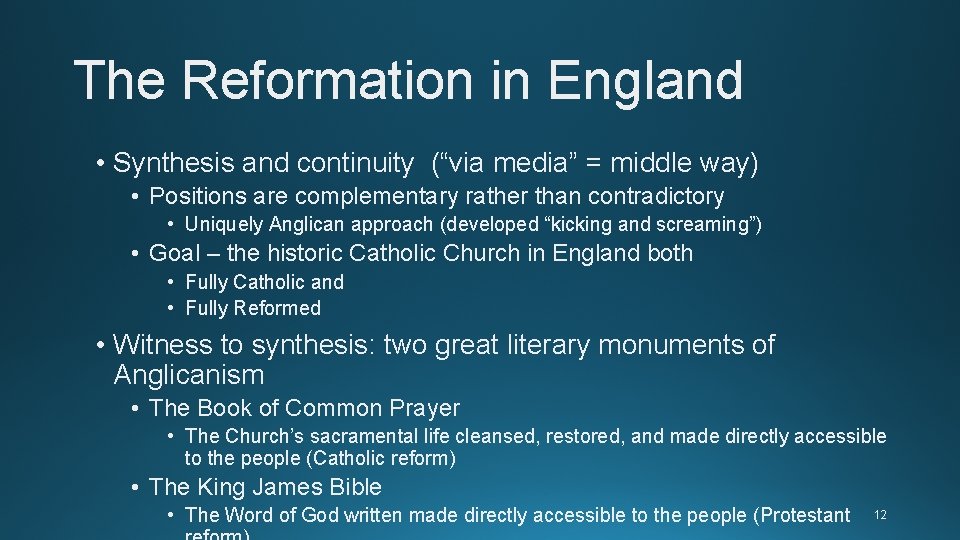 The Reformation in England • Synthesis and continuity (“via media” = middle way) • The Reformation in England • Synthesis and continuity (“via media” = middle way) •