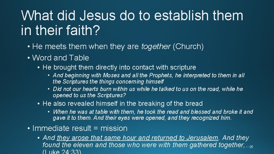What did Jesus do to establish them in their faith? • He meets them What did Jesus do to establish them in their faith? • He meets them