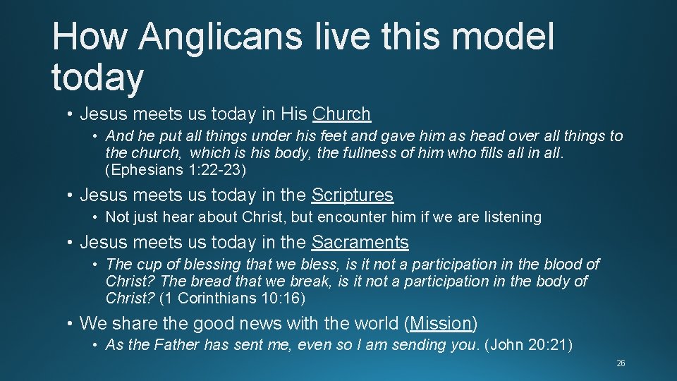 How Anglicans live this model today • Jesus meets us today in His Church How Anglicans live this model today • Jesus meets us today in His Church
