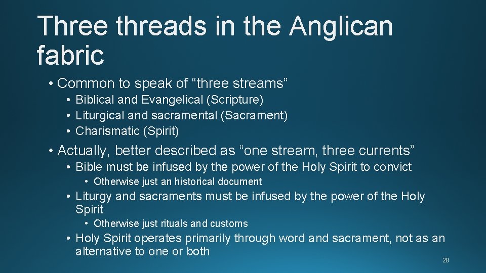 Three threads in the Anglican fabric • Common to speak of “three streams” • Three threads in the Anglican fabric • Common to speak of “three streams” •