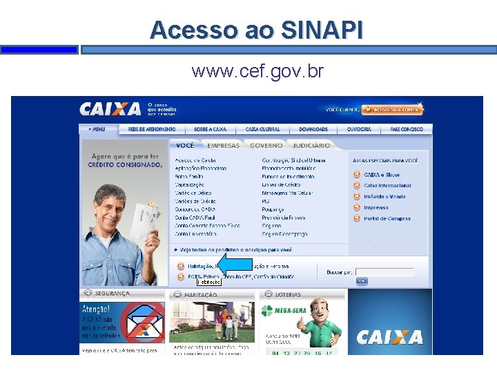 Acesso ao SINAPI www. cef. gov. br 