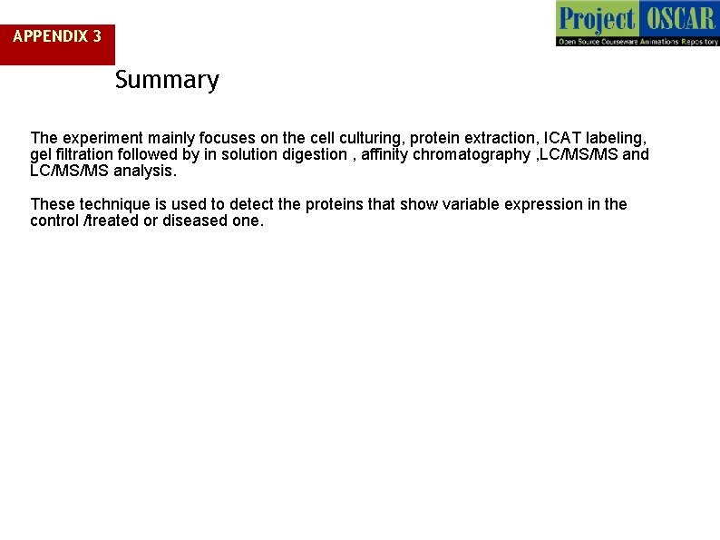 APPENDIX 3 Summary The experiment mainly focuses on the cell culturing, protein extraction, ICAT