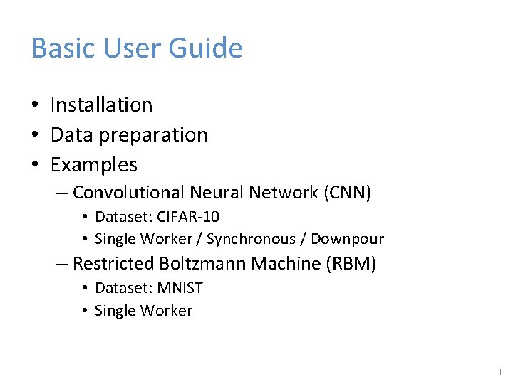 Basic User Guide • Installation • Data preparation • Examples – Convolutional Neural Network