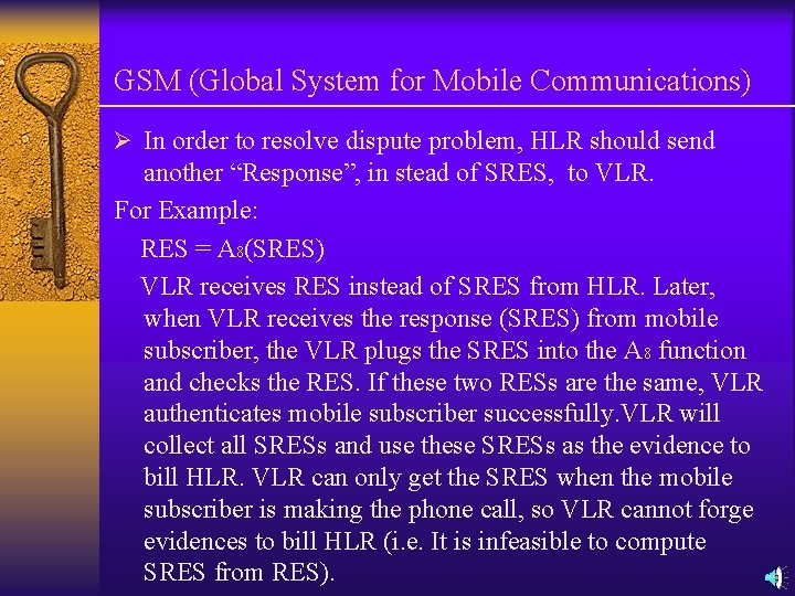 GSM (Global System for Mobile Communications) Ø In order to resolve dispute problem, HLR GSM (Global System for Mobile Communications) Ø In order to resolve dispute problem, HLR