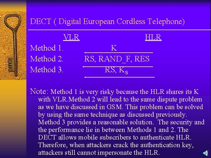 DECT ( Digital European Cordless Telephone) VLR HLR Method 1. K Method 2. RS, DECT ( Digital European Cordless Telephone) VLR HLR Method 1. K Method 2. RS,