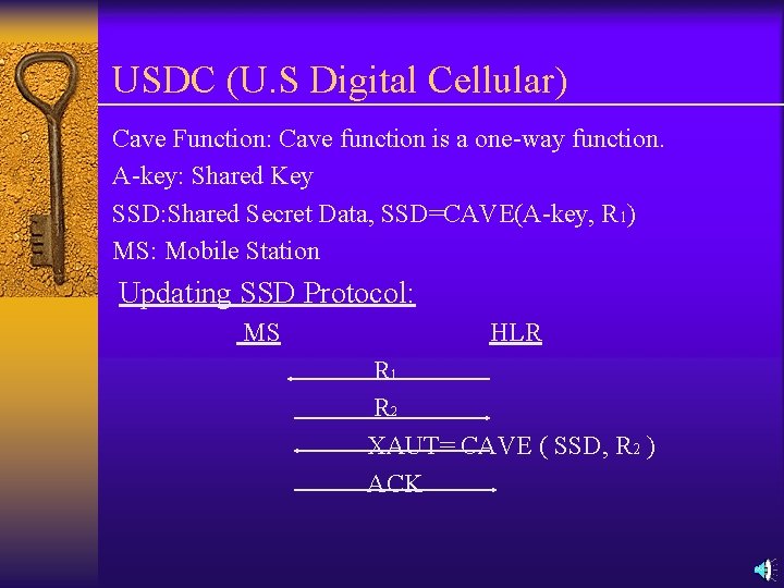 USDC (U. S Digital Cellular) Cave Function: Cave function is a one-way function. A-key: USDC (U. S Digital Cellular) Cave Function: Cave function is a one-way function. A-key: