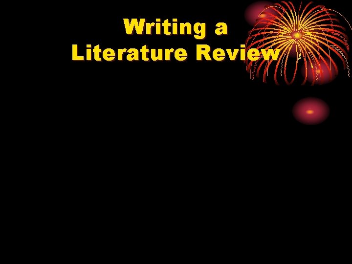 Writing a Literature Review 