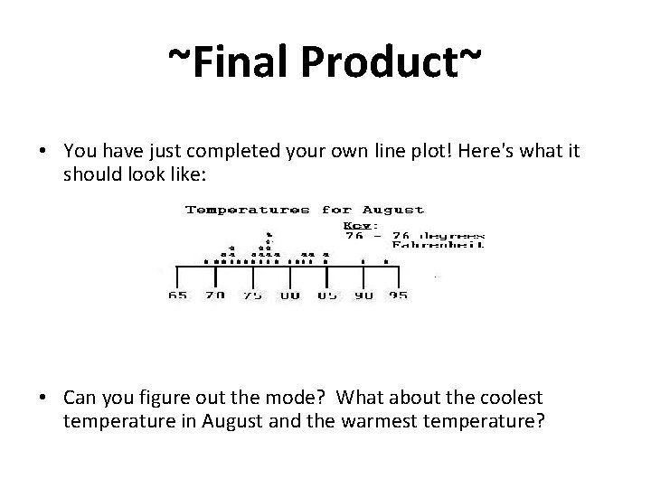~Final Product~ • You have just completed your own line plot! Here's what it ~Final Product~ • You have just completed your own line plot! Here's what it