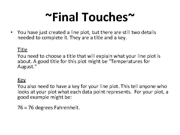 ~Final Touches~ • You have just created a line plot, but there are still ~Final Touches~ • You have just created a line plot, but there are still